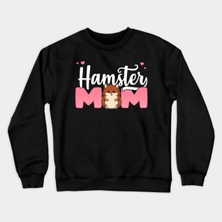 Cute Hamster Mom Gift design Crewneck Sweatshirt